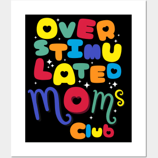 Colorful Mother day - Overstimulated Moms Club Posters and Art